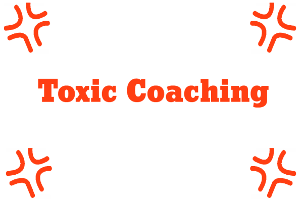 Toxic Coaching